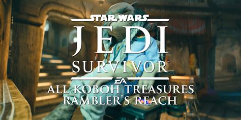 jedi survivor ramblers reach treasure